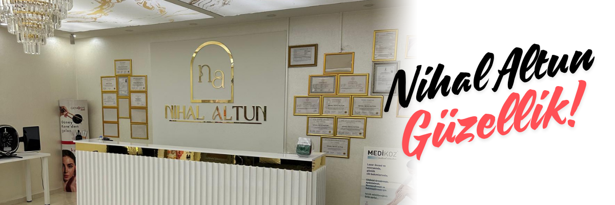 Hakkımızda - Nihal Altun Güzellik